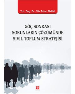 Göç Sonrası Sorunların Çözümünde Sivil Toplum Stratejisi