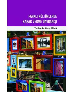 Farklı Kültürlerde Karar Verme Davranışı