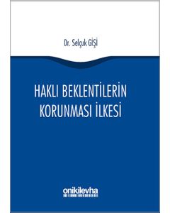 Haklı Beklentilerin Korunması İlkesi (Ciltli)
