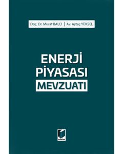 Enerji Piyasası Mevzuatı (Ciltli)