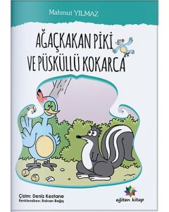 Ağaçkakan Piki ve Püsküllü Kokarca