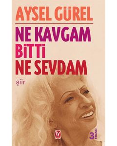 Ne Kavgam Bitti Ne Sevdam