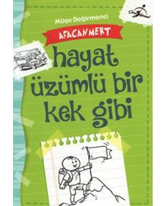 Afacan Mert - Hayat Üzümlü Bir Kek Gibi