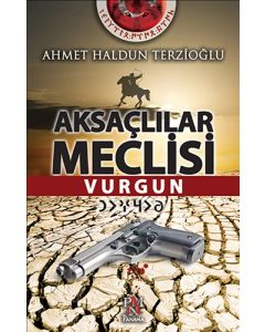 Aksaçlılar Meclisi - Vurgun