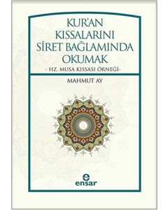 Kur'an Kıssalarını Sîret Bağlamında Okumak