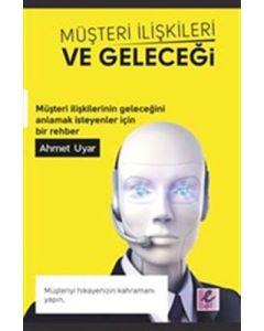 Müşteri İlişkileri ve Geleceği