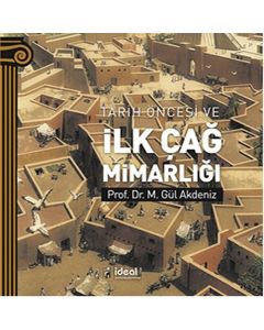 Tarih Öncesi ve İlk Çağ Mimarlığı