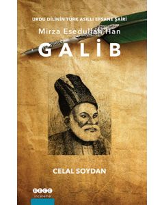 Urdu Dilinin Türk Asıllı Efsane Şairi Mirza Esedullah Han Galib