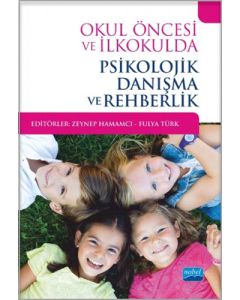 Okul Öncesi ve İlkokulda Psikolojik Danışma ve Rehberlik