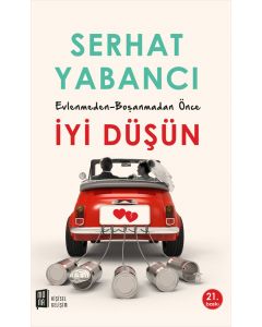 Evlenmeden - Boşanmadan Önce İyi Düşün