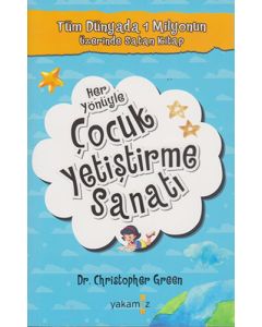 Her Yönüyle Çocuk Yetiştirme Sanatı