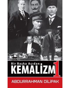 Bir Başka Açıdan Kemalizm 1
