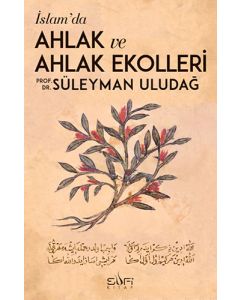 İslam’da Ahlak ve Ahlak Ekolleri