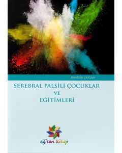 Serebral Palsili Çocuklar ve Eğitimleri