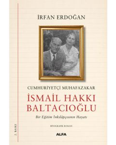 Cumhuriyetçi Muhafazakâr İsmail Hakkı Baltacıoğlu