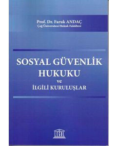 Sosyal Güvenlik Hukuku ve İlgili Kuruluşlar