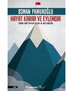 Hayat Karar ve Eylemdir