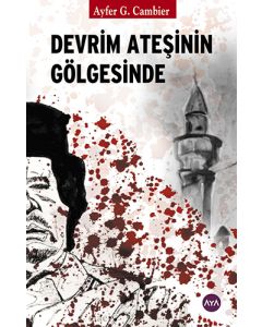 Devrim Ateşinin Gölgesinde