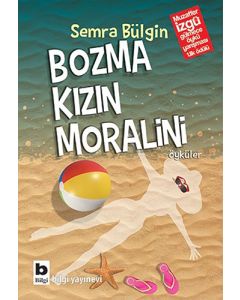 Bozma Kızın Moralini - Öyküler