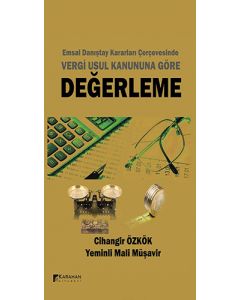 Emsal Danıştay Kararları Çerçevesinde Vergi Usul Kanununa Göre Değerleme (Ciltli)