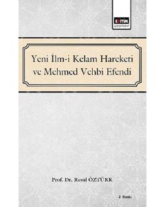 Yeni İlm-i Kelam Hareketi ve Mehmed Vehbi Efendi
