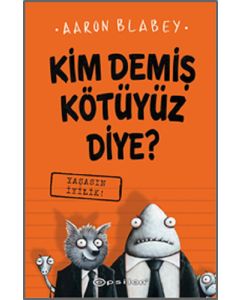 Kim Demiş Kötüyüz Diye 1 - Yaşasın İyilik! (Ciltli)