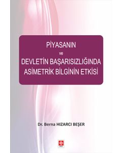 Piyasanın ve Devletin Başarısızlığında Asimetrik Bilginin Etkisi