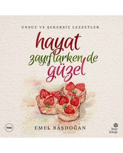 Hayat Zayıflarken de Güzel