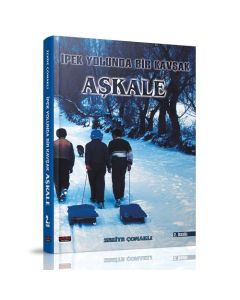 İpek Yolunda Bir Kavşak - Aşkale