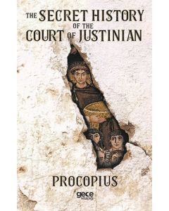 The Secret History of the Court of Justinian