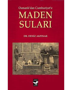 Osmanlı'dan Cumhuriyet'e Maden Suları