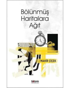 Bölünmüş Haritalara Ağıt