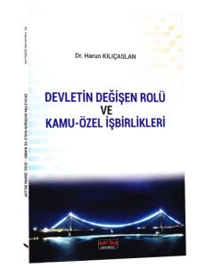 Devletin Değişen Rolü ve Kamu-Özel İşbirlikleri
