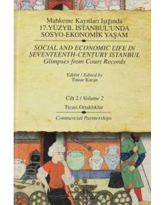 Mahkeme Kayıtları Işığında 17. Yüzyıl İstanbul’unda Sosyo-Ekonomik Yaşam Cilt 2 (Ciltli)