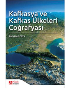 Kafkasya ve Kafkas Ülkeleri Coğrafyası