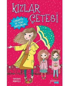 Kızlar Çetesi - Carlotta ve Yeni Dostluklar