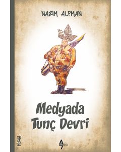 Medyada Tunç Devri