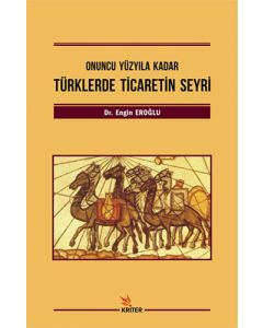 Onuncu Yüzyıla Kadar Türklerde Ticaretin Seyri
