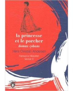 La Princesse et le Porcher - Domuz Çobanı Fransızca Hikayeler Seviye 2