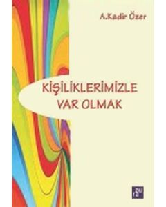 Kişiliklerimizle Var Olmak