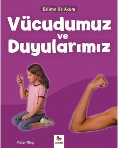Vücudumuz ve Duyularımız - Bilime İlk Adım