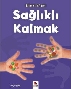 Sağlıklı Kalmak - Bilime İlk Adım