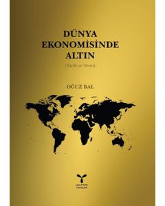 Dünya Ekonomisinde Altın