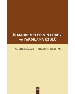 İş Mahkemelerinin Görevi ve Yargılama Usulü