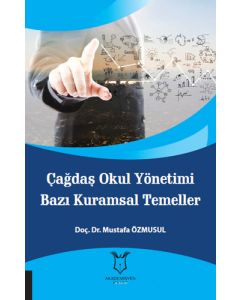 Çağdaş Okul Yönetimi Bazı Kuramsal Temeller