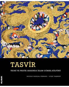 Tasvir-Teori ve Pratik Arasında İslam Görsel Kültürü