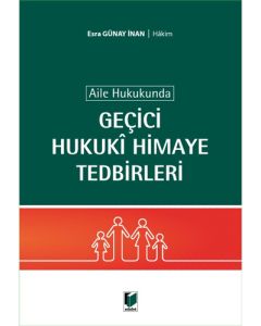 Aile Hukukunda Geçici Hukuki Himaye Tedbirleri