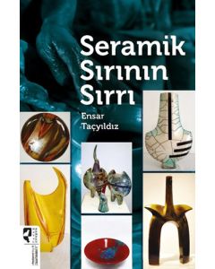 Seramik Sırının Sırrı