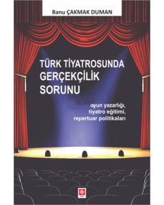 Türk Tiyatrosunda Gerçekçilik Sorunu