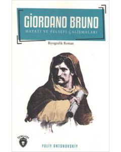 Giordano Bruno Hayatı Ve Felsefi Çalışmaları